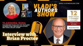 Interview with Brian Proctor - 12 Easy Steps to change your Life