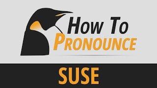 How To Pronounce: SUSE (Linux Company)