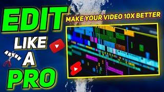 Start Editing Like This & Make Your Videos 10X BETTER!