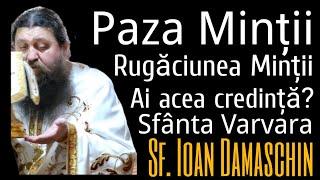 Pr. Spiridon, Predică Cuprinzătoare, Paza Minții, Osteneala, Sf. Varvara, Sf. Ioan Damaschin, 2023