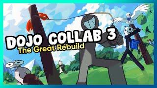 Dojo Collab 3 - The Great Rebuild