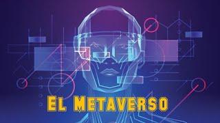Que es el metaverso? Te lo explicamos en 5 minutos