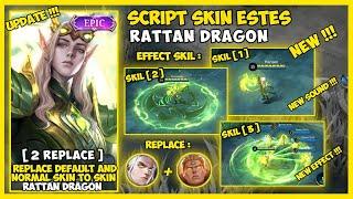 Script Skin Estes Rattan Dragon - Full Effect And Full Sound - Eshen Project - New Patch  New Update