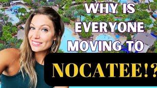 WHY EVERYONE IS MOVING TO NOCATEE | #1 REASON PEOPLE ARE MAKING THE MOVE TO NOCATEE