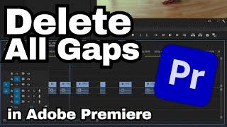 How to Delete All Gaps in Adobe Premiere Pro CC | Adobe Tutorial