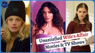 Top Five Unsatisfied Wife's Affair Movies And TV Shows To Watch