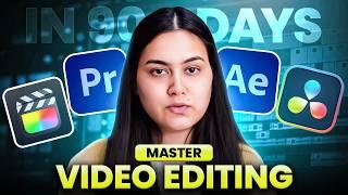 How I would Master Video Editing in 90 Days in 2025 | Video Editing Roadmap | Anchal Tiwari