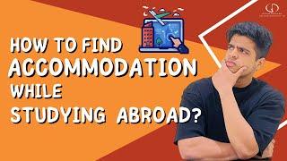 How To Find Accommodation While Studying Abroad | #studyabroad  #internationalstudents