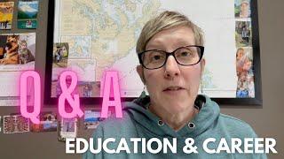 Q & A: Education and Work Life