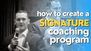 7 Steps to Create Your Signature Coaching Program