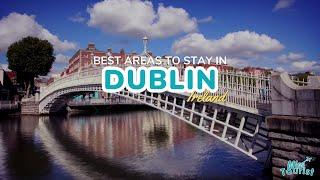 ️ Where to Stay in Dublin: 8 TOP Areas with Map (2024 Update)