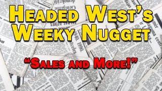 Headed West Weekly Nugget #5