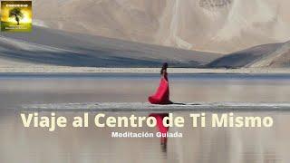 Meditación Guiada Viaje al Centro de Ti Mismo