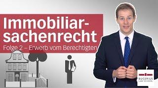 Eigentumserwerb 1 | Immobiliarsachenrecht | Folge 2