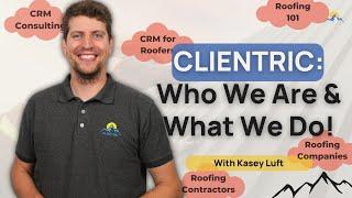 CLIENTRIC: Who We Are & What We Do!