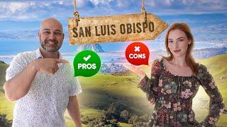 Moving to San Luis Obispo? - MUST REVIEW PROS & CONS