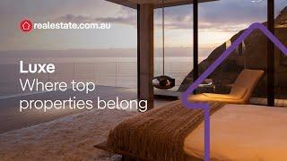 realestate.com.au | Luxe, where top properties belong