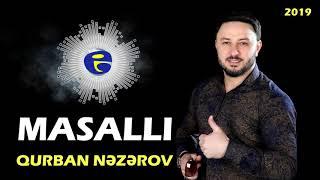 Qurban Nezerov - Masalli | Official Audio | 2019