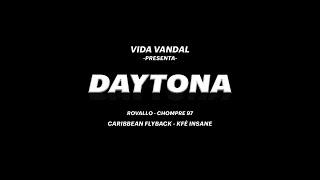 DAYTONA - ROVALLO + CHOMPRE 97 + CARIBBEAN FLYBACK + KFE INSANE | PROD. SETENTAONCE