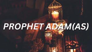 The story of Prophet ADAM(AS) | THE FIRST PROPHET | FEEL ISLAM |