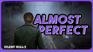 Silent Hill 2 Remake is ALMOST Perfect!