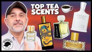 Top 12 TEA FRAGRANCES | Favorite Tea Perfumes Ranked + Many Bonus Tea Scents ️️️