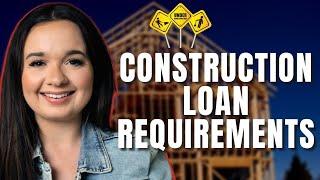 Construction Loan Requirements 2024  - HOW To Build Your OWN House!