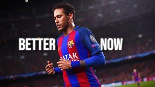 Neymar Jr ● Better Now | Post Malone