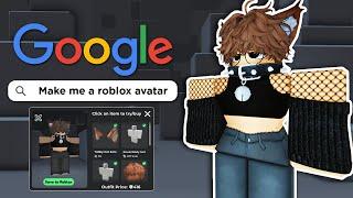 Google Makes My Roblox Avatar To Pull Some Baddies