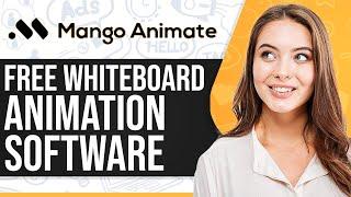 Free Whiteboard Animation Software 2024 (Mango Animate)