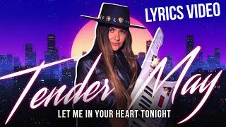 Let Me In Your Heart Tonight  - Tender May ( Lyrics Video).
