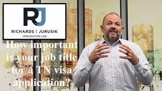 How important is your job title for a TN Visa Application?