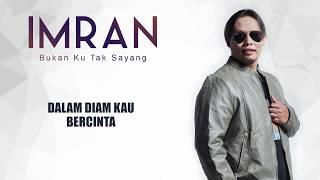 Imran Ibrahim - Bukan Ku Tak Sayang (Lyric Video)