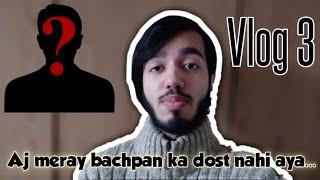 Aj wo nahi aya | aaj ka vlog | To be continued | Haashooo | Vlog 3