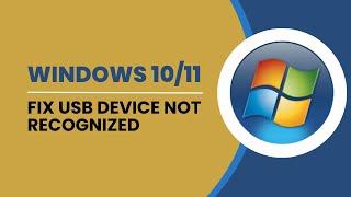 Fix USB Device Not Recognized In Windows 10 / 11 |  How To Solve usb device not recognized {5 Way