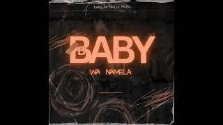 Moreki Music - Baby Wa Namela x Mack Eaze × King Monada & Prince Benza