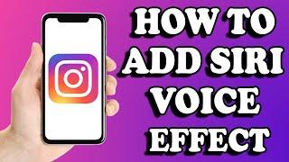 How To Add Siri Voice Effects On Instagram Reels (Updated)