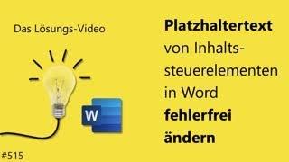 Das #Lösungsvideo 515: Platzhaltertext von Inhaltssteuerelementen in Word fehlerfrei ändern