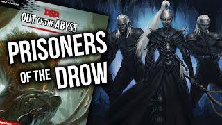 Out of the Abyss DM Guide - Prisoners of the Drow