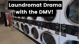 Laundromat Low Sales, DMV Drama, Pissed Customers and a Parking Lot Squatter