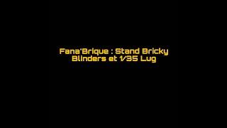 Fana'Brique : Stand Bricky Blinders et 1/35 Lug