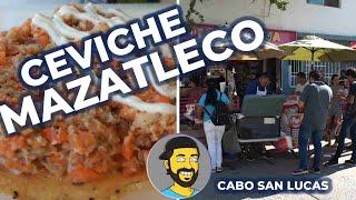 CEVICHES ESTILO MAZATLÁN EN CABO SAN LUCAS | SERGIO VAZQUEZ