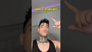 Rappers If They Were White Pt. 1