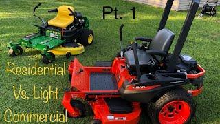 Zero Turn Mower Buyers Guide - John Deere Residential Vs. Kubota Light Commercial Pt. 1