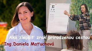 Ako zlepšiť zrak prirodzenou cestou - Ing.Daniela Maťuchová - Klub zdravia Banská Bystrica