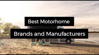 Best Motorhome Brands and Manufacturers