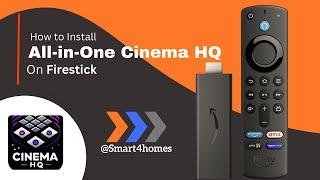 How to Install All-in-One Cinema HQ on FireStick [2025]?