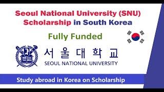 SNU Global Scholarship South Korea | Without IELTS study abroad in South Korea | Apply Now 2024 -25