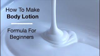 How To make Body Lotion With Basic Ingredients (Best Formula For Beginners)