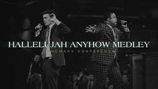 Hallelujah Anyhow Medley | Live | Landmark 2022 | feat. Mark Crowder